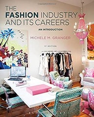 The Fashion Industry and Its Careers : An Introduction Michele M.