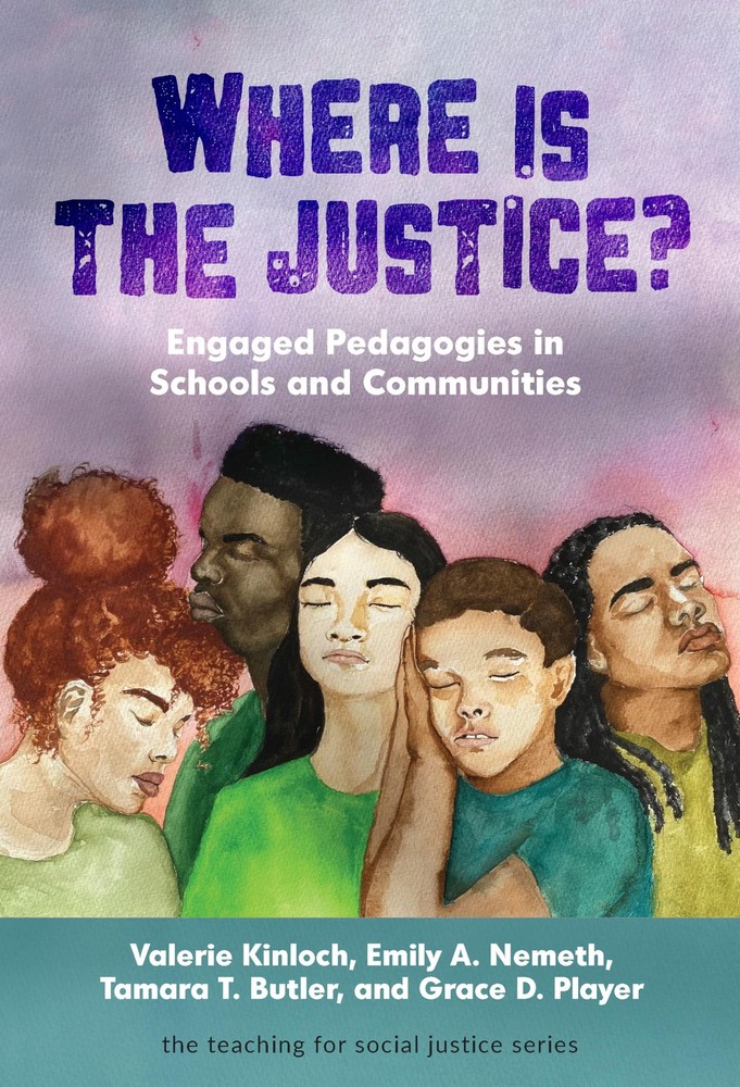 WHERE IS THE JUSTICE? ENGAGED PEDAGOGIES IN SCHOOLS AND COMMUNIT… Emily A. Nem