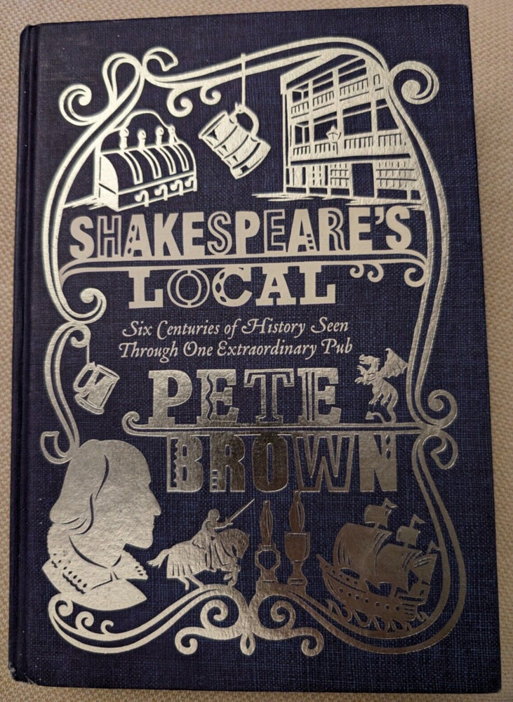 Pete Brown SHAKESPEARE’S LOCAL London pub history hardback book
