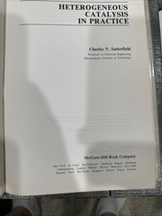 Heterogeneous Catalysis in Industrial Practice by Charles N. Satterfield