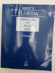 West’s Florida Criminal Laws and Rules, 2025 ed. 2 Volume set