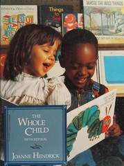 The Whole Child : Developmental Education for the Early Years Joa