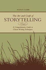 THE ART AND CRAFT OF STORYTELLING: A COMPREHENSIVE GUIDE By Nancy Lamb **Mint**