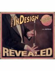 Adobe InDesign Creative Cloud Revealed by Botello, Chris