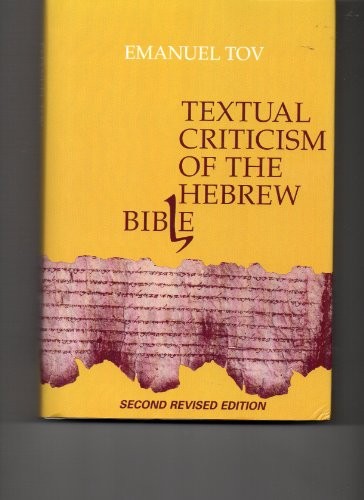 Textual Criticism of the Hebrew Bible – Tov, Emanuel