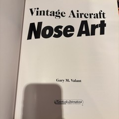 Vintage Aircraft Nose Art Book Of Pictures by Gary Valant 1990