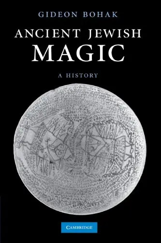 Ancient Jewish Magic: A History by Bohak, Gideon – Paperback