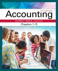 Accounting, Chapters 1-13 by Warren, Carl S., Reeve, James M., Duchac, Jonathan