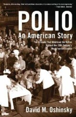 Polio: An American Story – Paperback By Oshinsky, David M. – GOOD