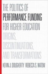 The Politics of Performance Funding for Higher , Dougherty, Natow..