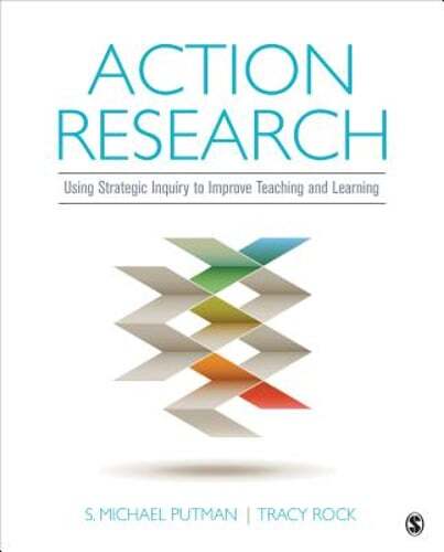 Action Research: Using Strategic Inquiry to Improve Teaching and Learning: New