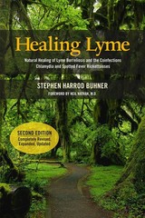 Healing Lyme: Natural Healing of Lyme Borreliosis and the Coinfections Chlam…
