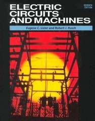 Electric Circuits and Machines by Eugene C. Lister and Robert J. Rusch (1993,…