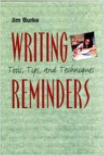 Writing Reminders: Tools, Tips, and Techniques by Burke, Jim