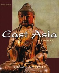 East Asia: A New History, Third Edition by Rhoads Murphey