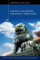 Strategic Asia 2019: China’s Expanding Strategic Ambitions – Paperback – GOOD