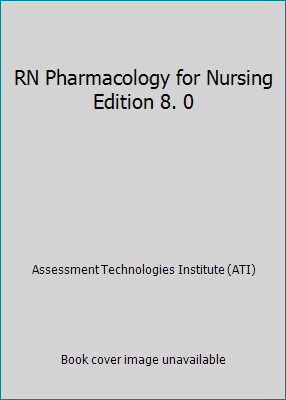 RN Pharmacology for Nursing Edition 8. 0