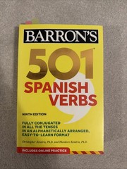 Barron’s 501 Spanish Verbs, Ninth Edition Theodore Kendris, Christopher Kendris