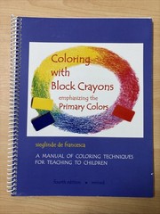 Coloring with Block Crayons Emphasizing the Primary Colors Revised 4th Edition