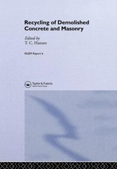 Recycling of Demolished Concrete and Masonry : Report of Technical Committee …