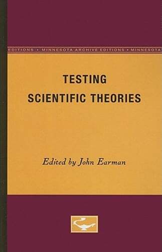 Testing Scientific Theories by John Earman: Used