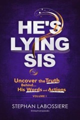 He’s Lying Sis: Uncover the Truth – Stephan Labossiere, 9780998018935, paperback