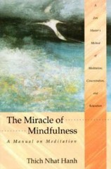 The Miracle of Mindfulness: A Manual on Meditation – Paperback – GOOD