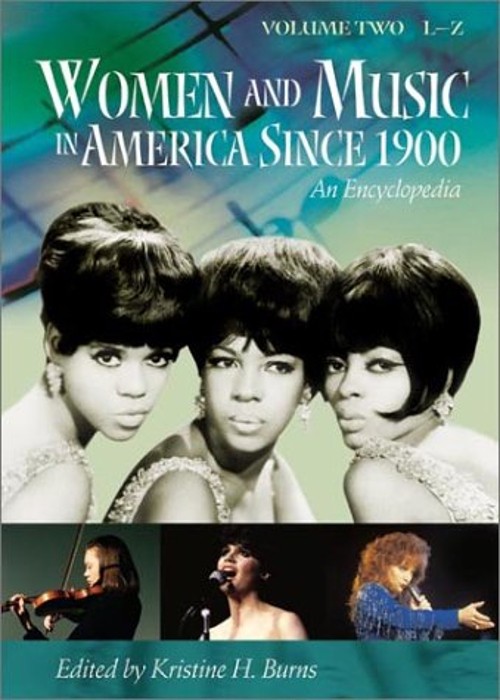 Women and Music in America Since 1900 : An Encyclopedia Library B