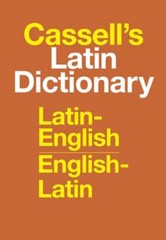 Cassell’s Latin Dictionary: Latin-English, English-Latin by D P Simpson: New