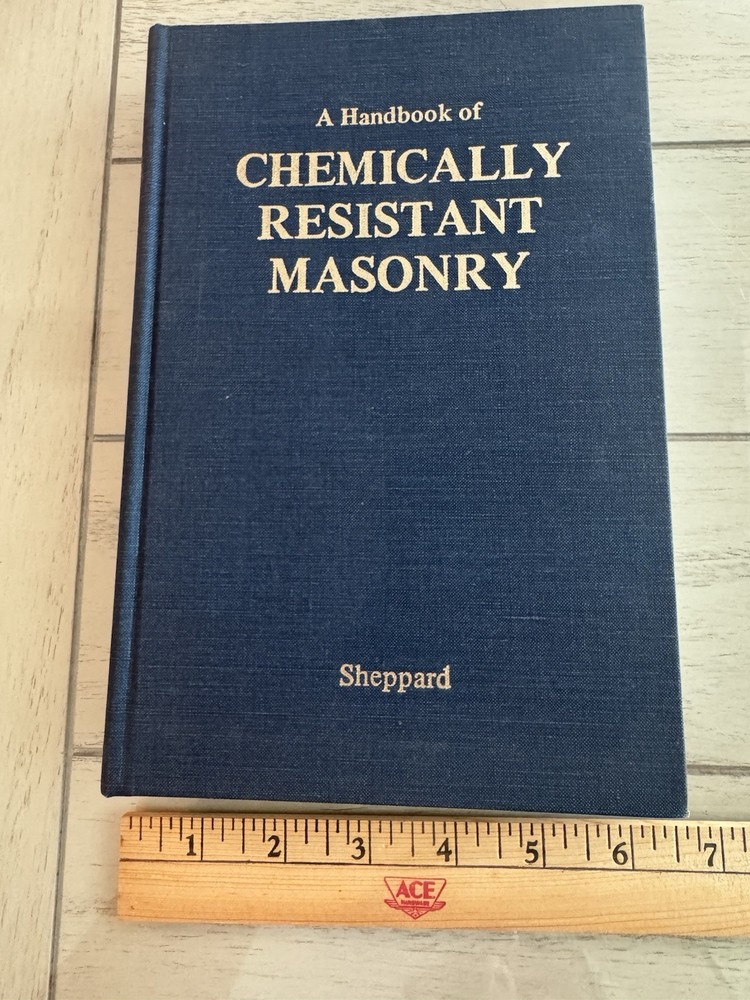 Vintage 1977 A Handbook of Chemically Resistant Masonry/ Sheppard/C.C.R.M.