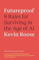 Futureproof : 9 Rules for Surviving in the Age of AI Paperback Ke