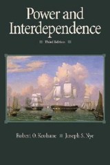 Power and Interdependence by Robert O. Keohane and Joseph S. Nye (2000, Trade…