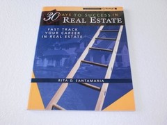 30 DAYS TO SUCCESS IN REAL ESTATE , FAST TRACK YOUR CAREER By Rita D. Santamaria