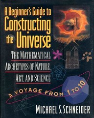 A Beginner’s Guide to Constructing the Universe: The Mathematical Archetypes…