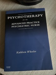 Psychotherapy for the Advanced Practice Psychiatric Nurse Kathlee