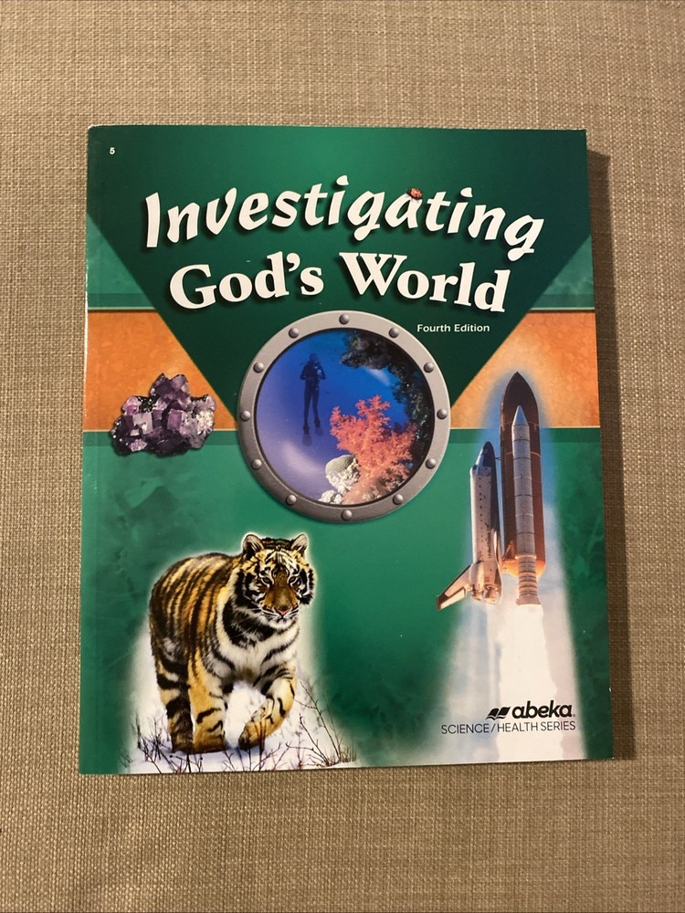 Abeka Science Investigating God’s World Student Textbook 4th Edition