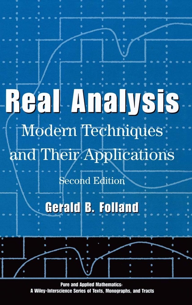Real Analysis: Modern Techniques and Their Applications (Pure and Applied Ma…