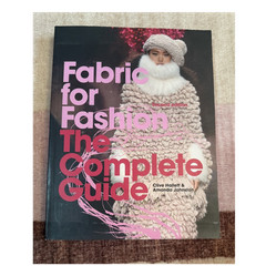Fabric for Fashion: The Complete Guide, Second Edition