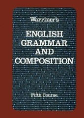 Warriner’s English Grammar and Composition: Fifth Course (Liberty Edition)