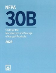 NFPA 30B, Code for the Manufacture and Storage of Aerosol Products 2023 PB