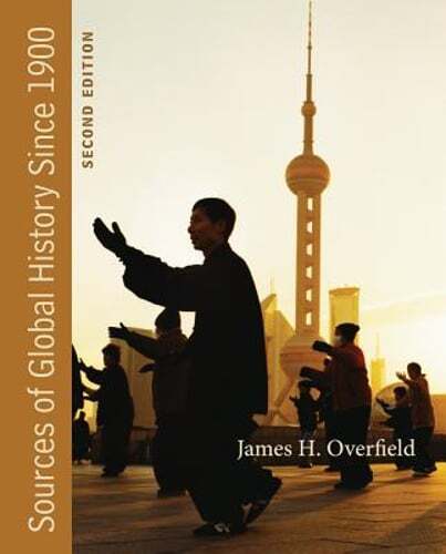 Sources of Global History Since 1900 by James H Overfield: Used