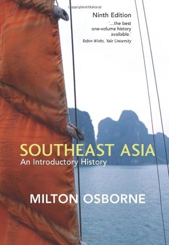 Southeast Asia: An Introductory History By Milton Osborne. 97817