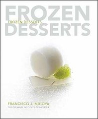 Frozen Desserts – Hardcover, by The Culinary Institute of America; – Good