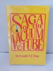 SAGA OF THE VACUUM TUBE By Gerald F.J. Tyne BRAND NEW SEALED