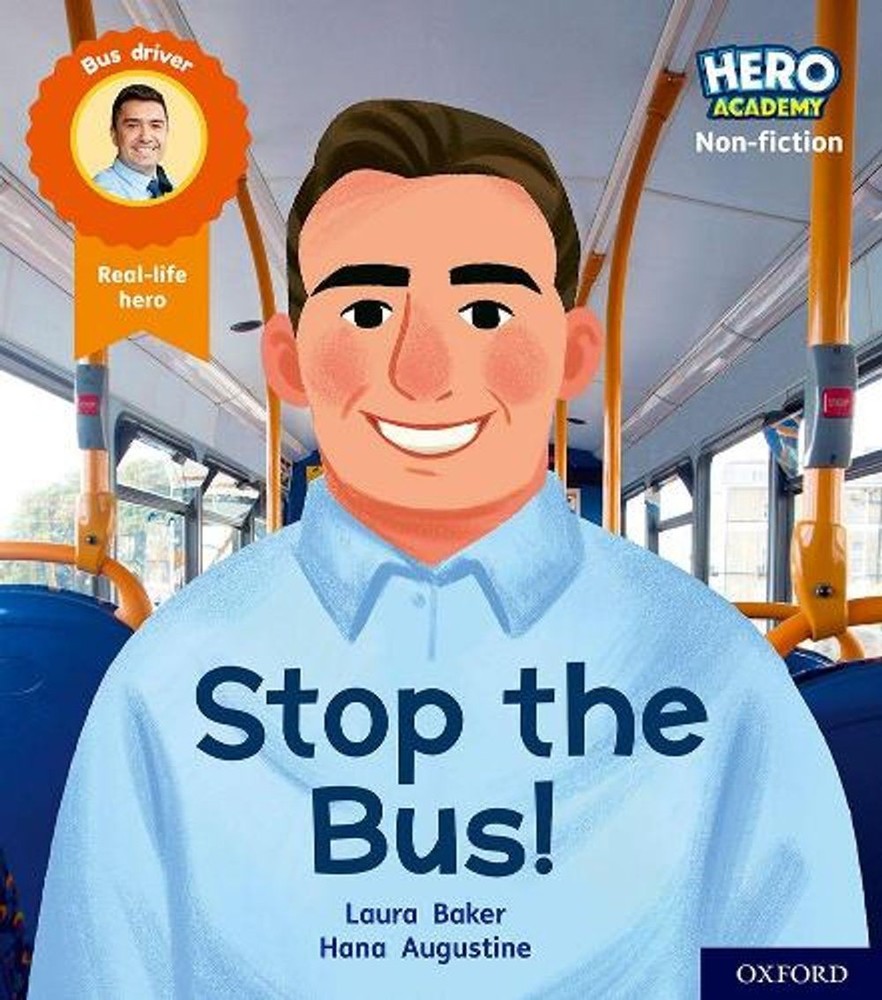 Hero Academy Non-fiction: Oxford Level 4, Light Blue Book Band: Stop the Bus! by