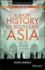 A Short History of South-East Asia by Church, Peter