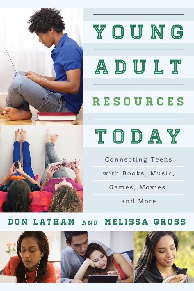 Young Adult Resources Today: Connecting Teens with Books, Music, Games, Movi…