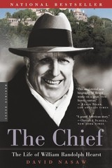 The Chief: The Life of William Randolph Hearst – paperback Nasaw, David