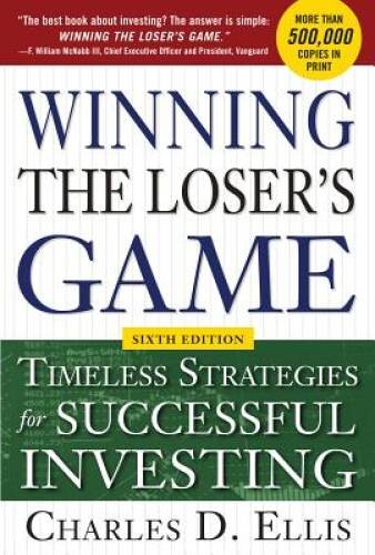 Winning the Loser’s Game, 6th edition: Timeless Strategies for Succe – VERY GOOD
