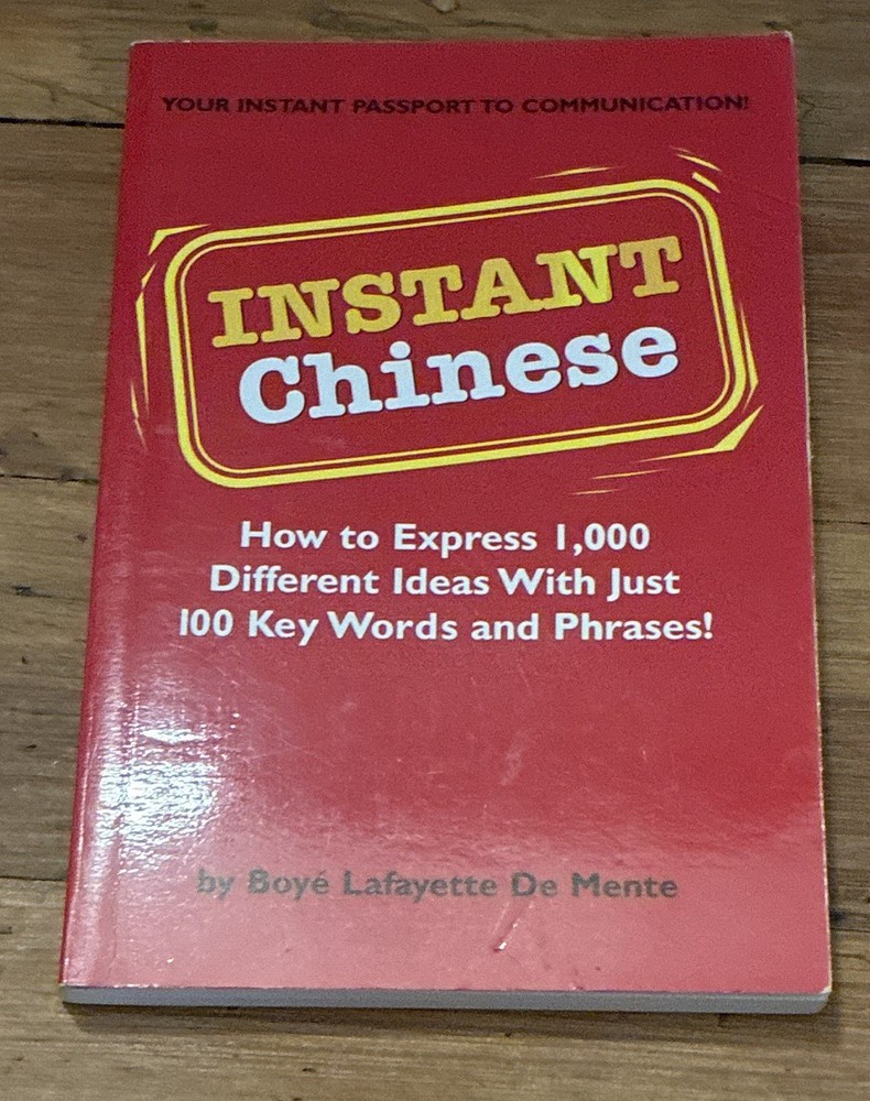 Instant Chinese Phrase Book A1 Beginner Boye Lafayette De Mente PB 2004 Tuttle